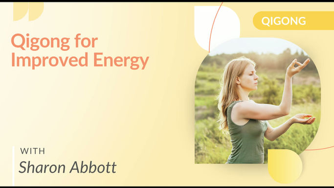 Qigong for Improved Energy with Sharon Abbott